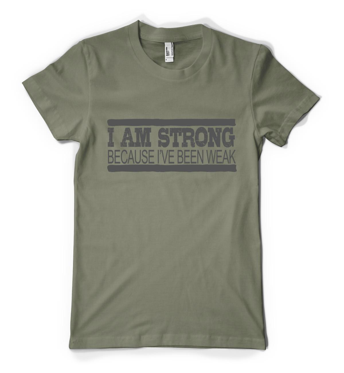 I’m Strong Because I’ve Been Weak Inpirational Slogan Personalised Adult T Shirt