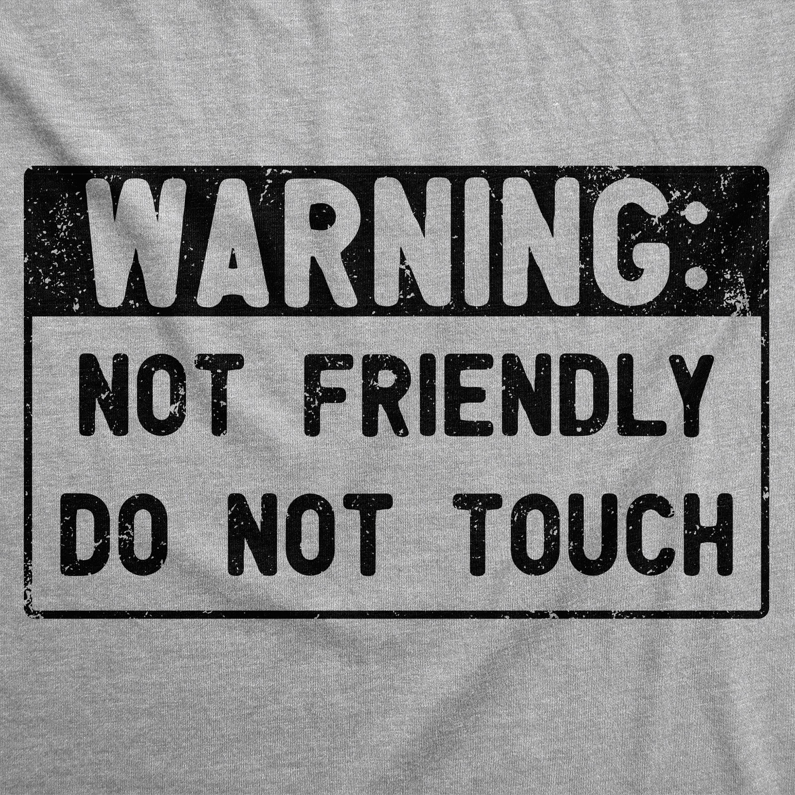 Mens Funny T Shirts Warning Not Friendly Do Not Touch Sarcastic Graphic Novelty