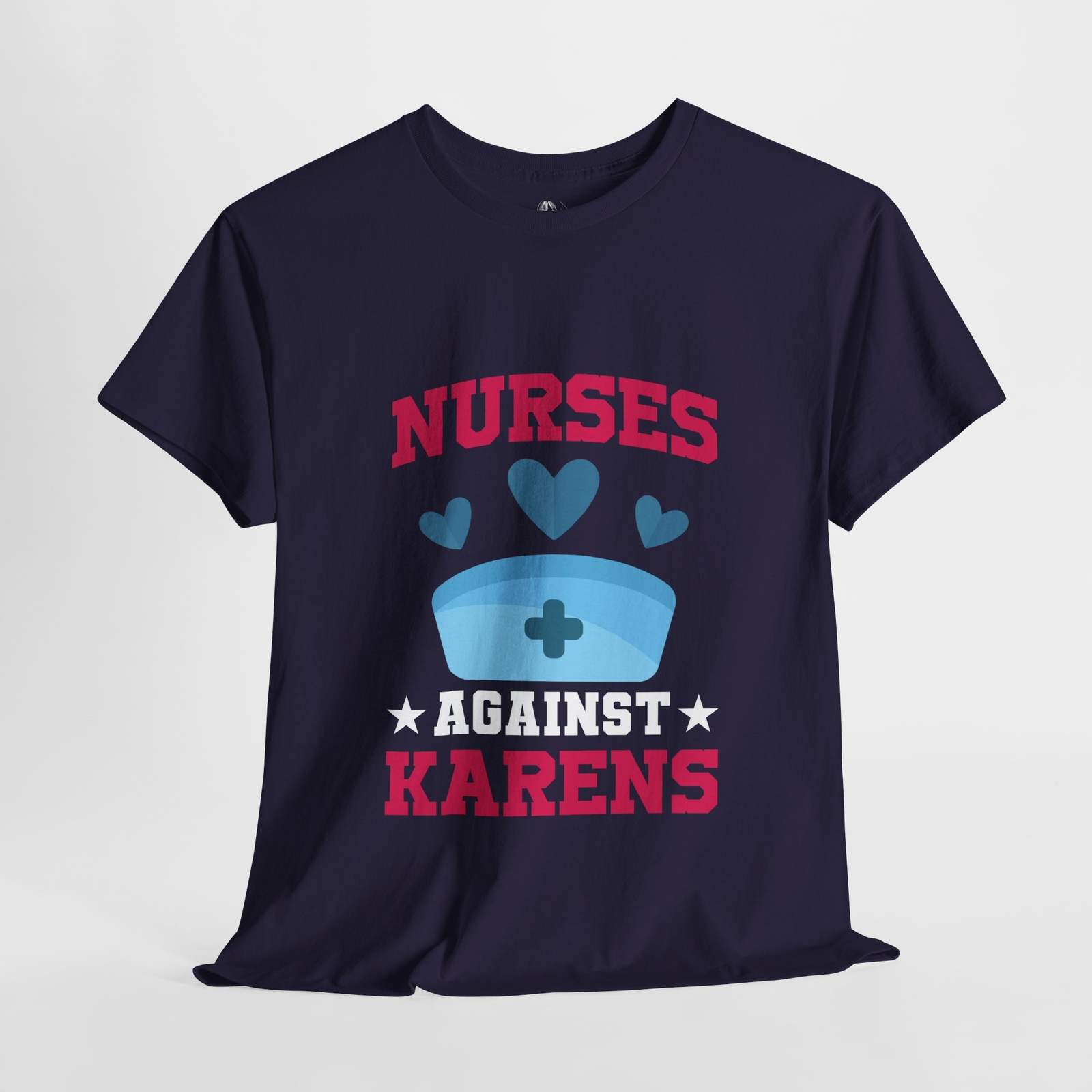 Nurses Against Karen Meme Saying Quote Sarcastic Joke T-Shirt Soft Unisex Tees