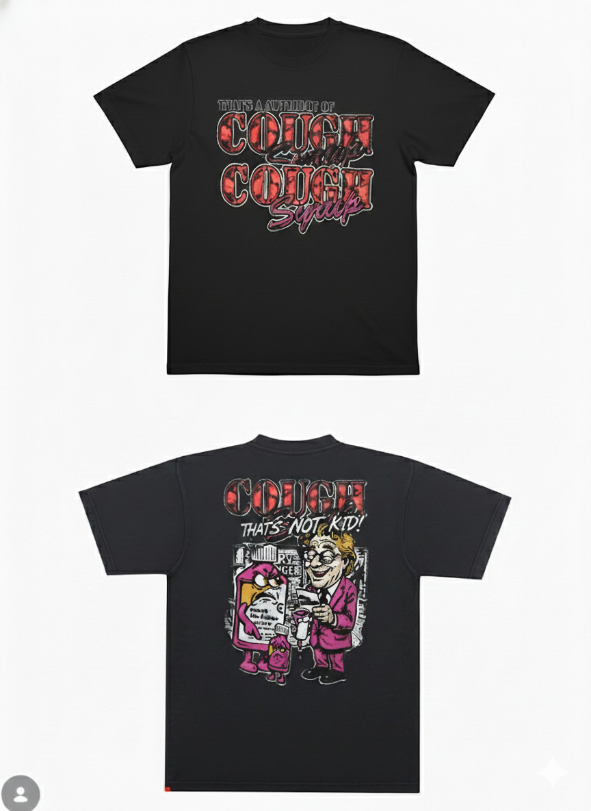 That’s A Awful Lot of Cough Syrup Shirt Streetwear Black Graphic Tee Size S-2xl