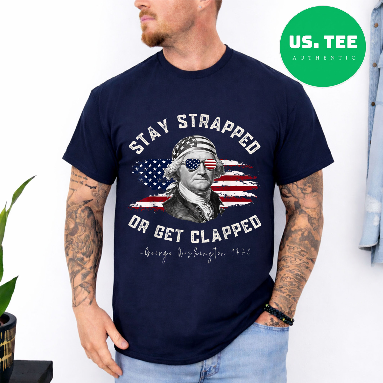 Stay Strapped or get clapped, George Washington,4th of July T-Shirt