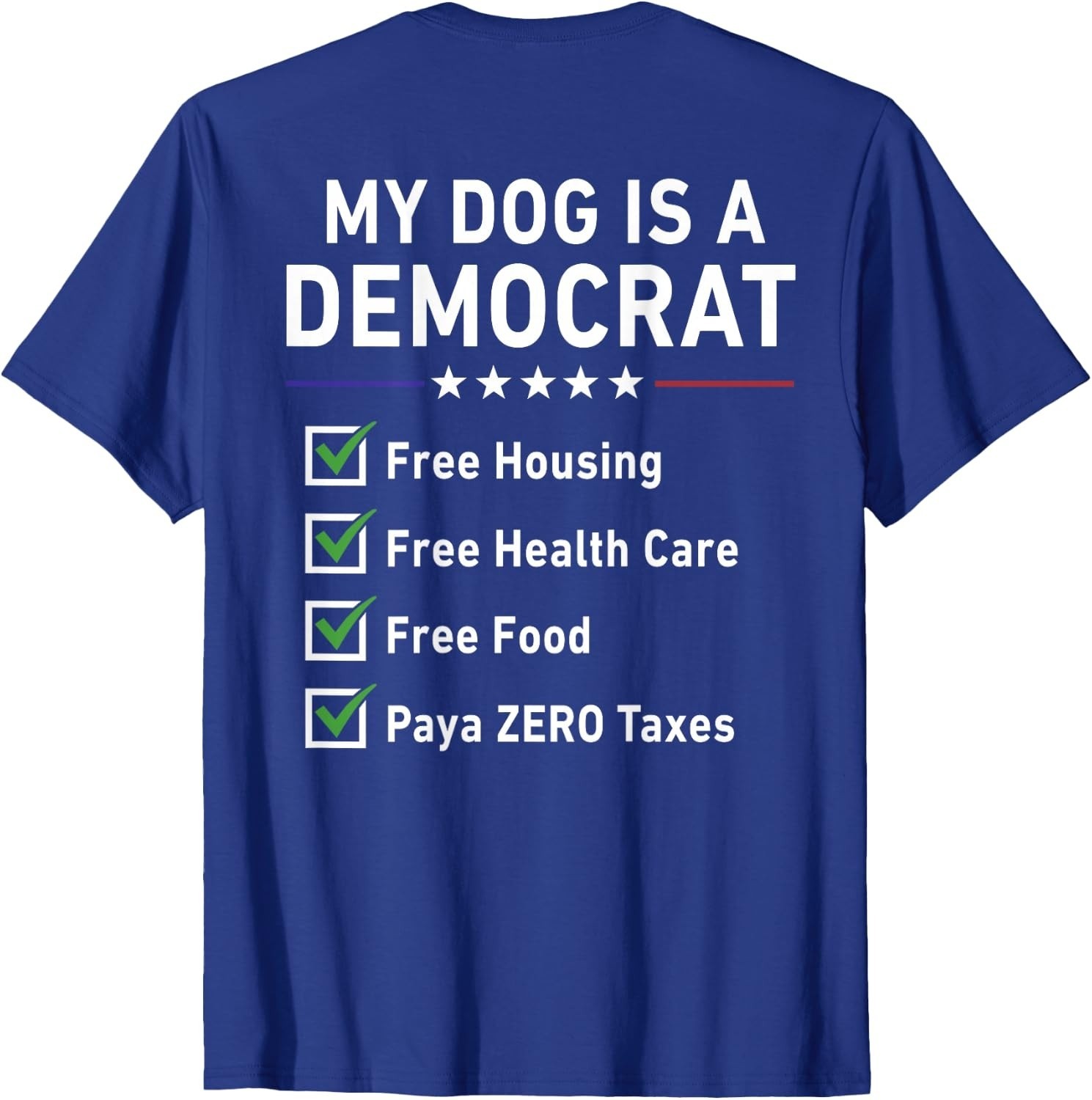 (On BACK) My Dog is A Democrat T-Shirt, Funny Political Pet Humor Tee