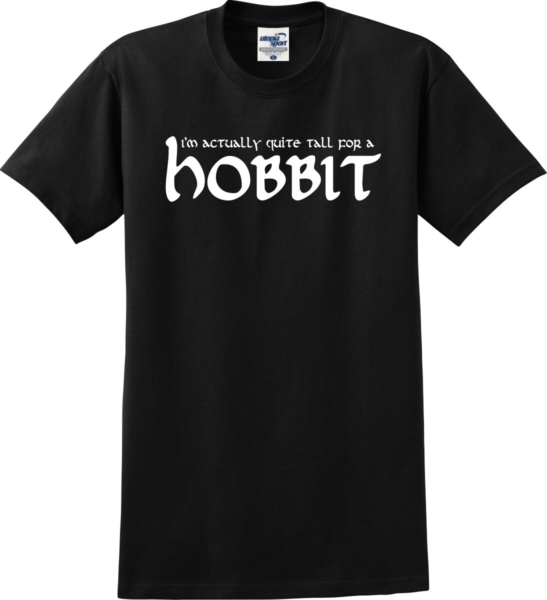I’m Actually Quite Tall For A Hobbit Funny Unisex T-Shirt (S-5X)