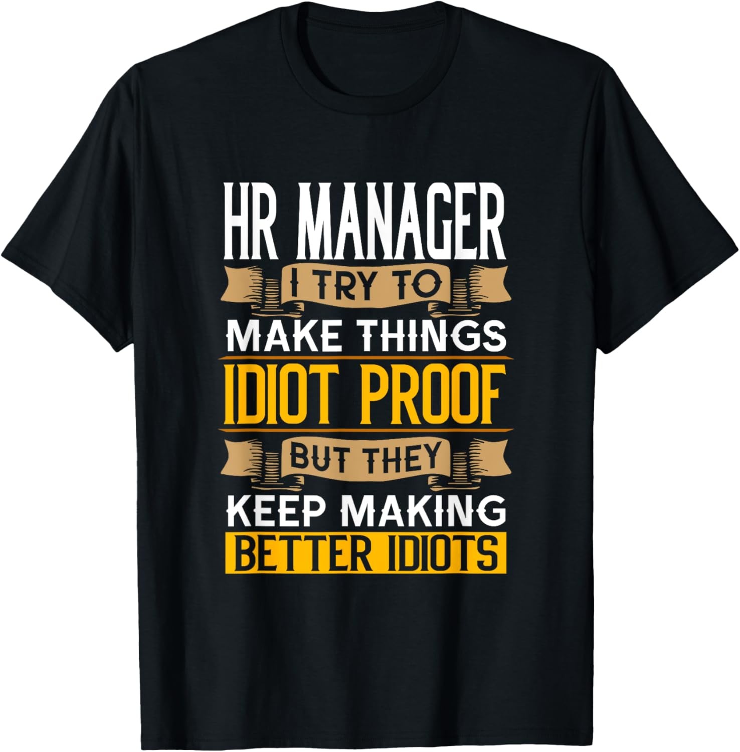 HR Manager Sarcastic Graphic Funny HR T-Shirt