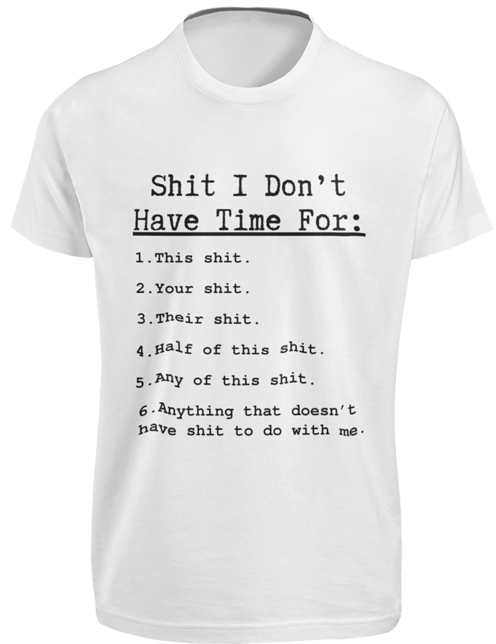I Don’t Have Time For This T-SHIRT Funny Quote Sarcastic Slogan Novelty GIFT TEE
