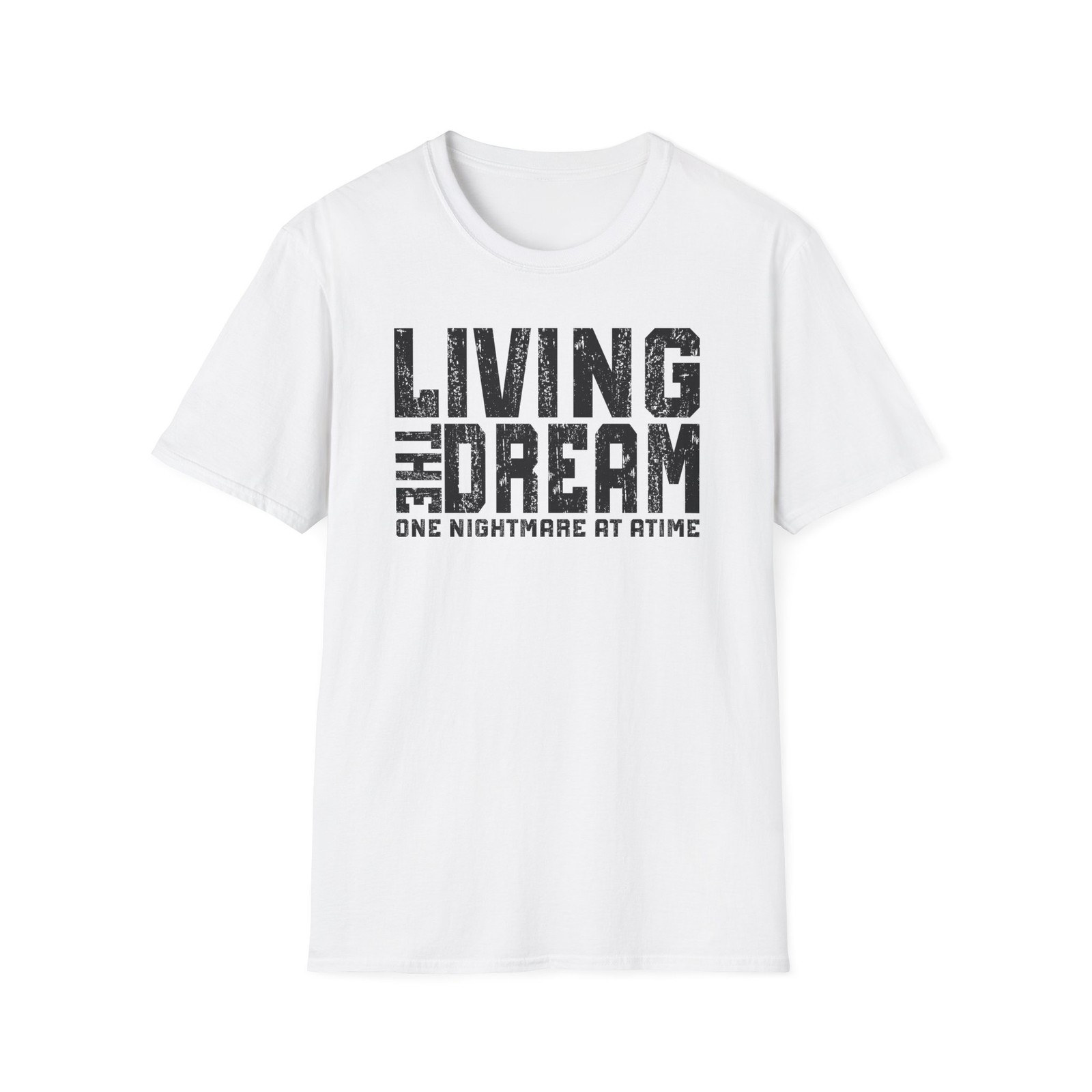 Living The Dream One Nightmare At A Time T-shirt Sarcastic Mom & Dad Life Gifts