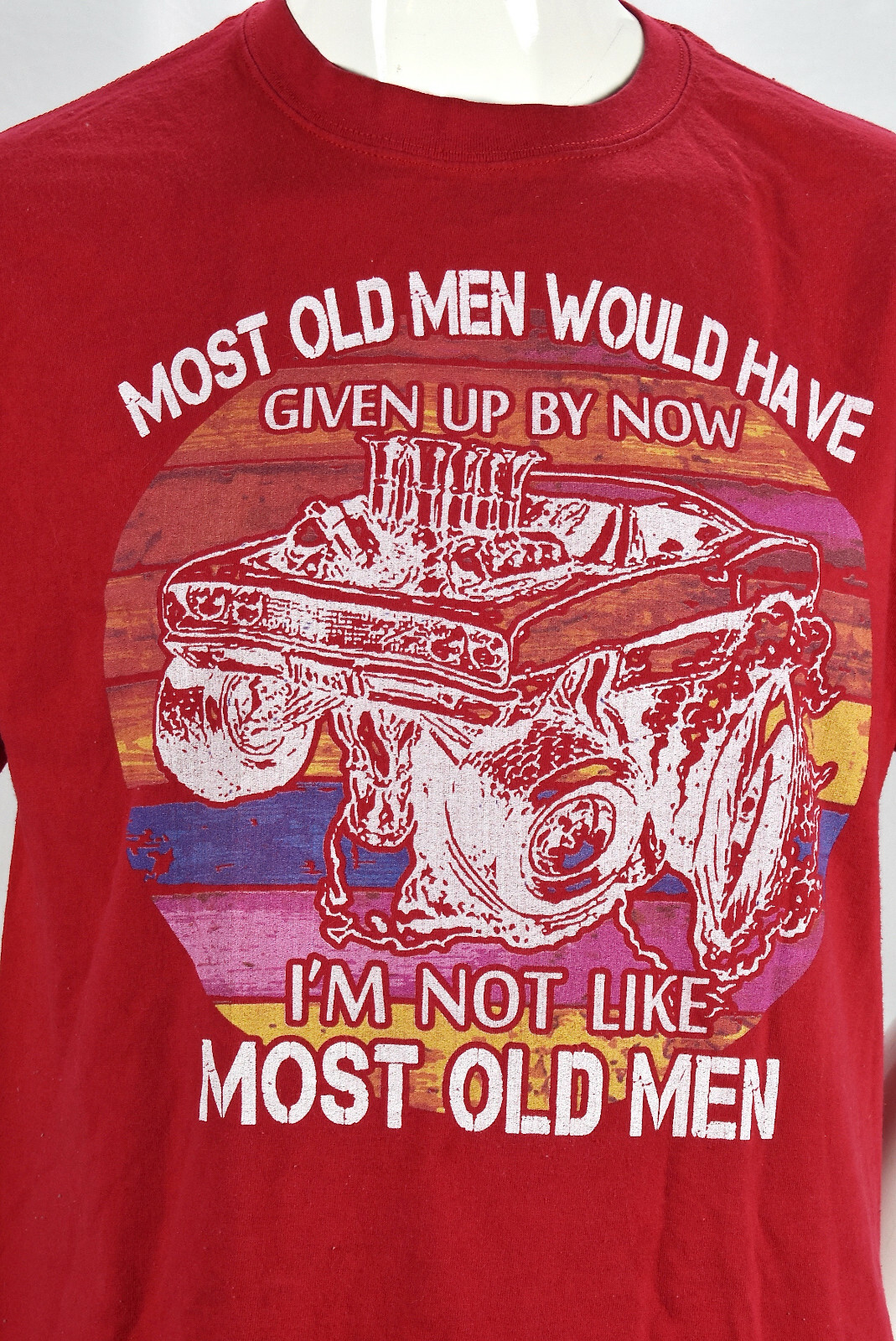 Hot Rod Most Old Men Would Have Given Up By Now Tee Shirt Large