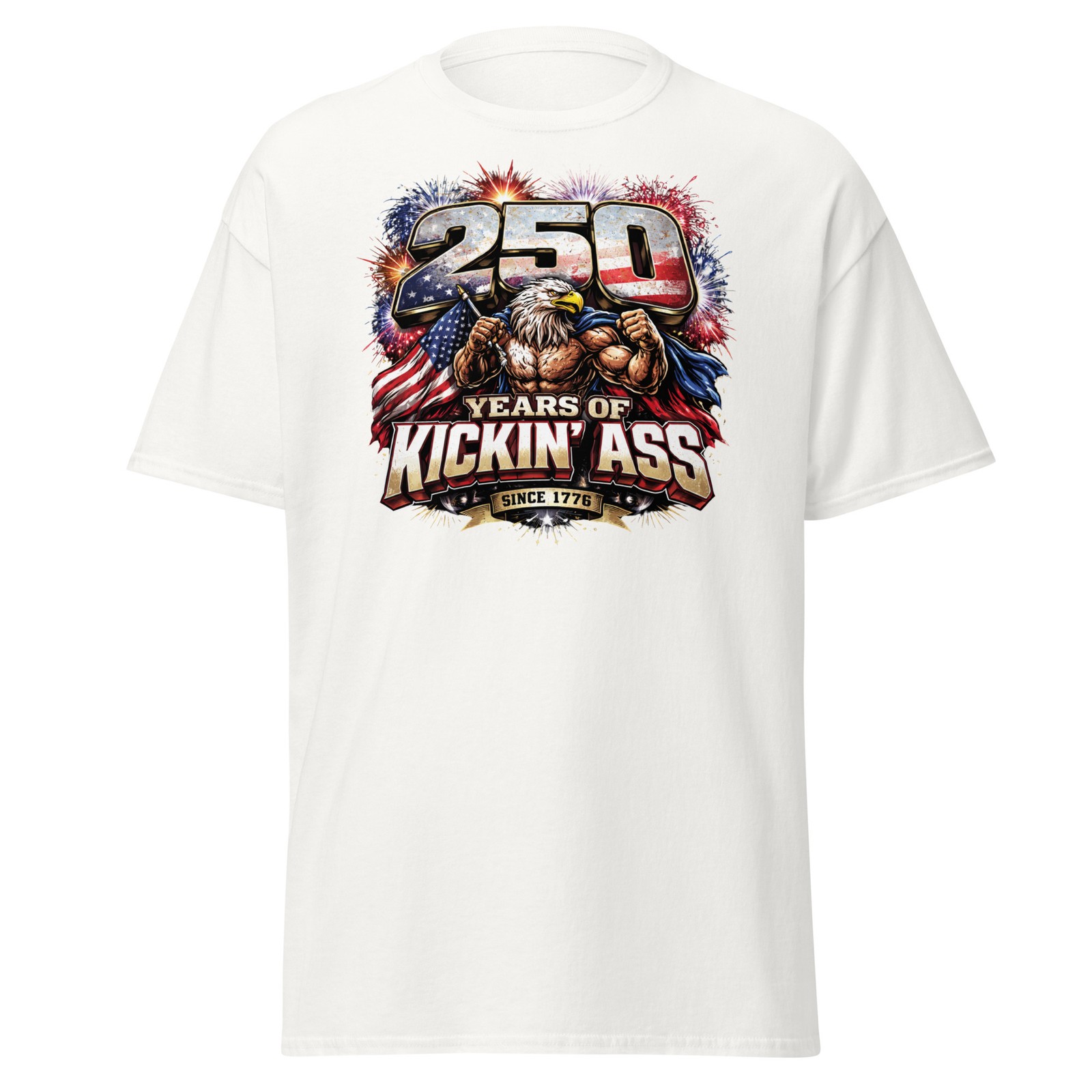 250 Years of Kickin Ass Patriotic Eagle 1776–2026 4th of July America 250