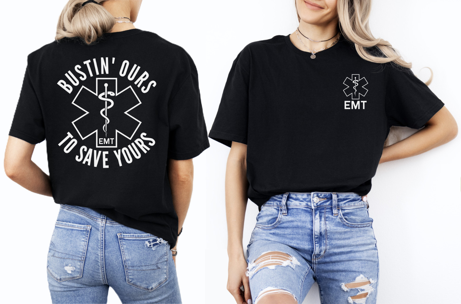 Men’s & Women’s EMT T-Shirt “BUSTIN’ OURS TO SAVE YOURS” Front & Back design